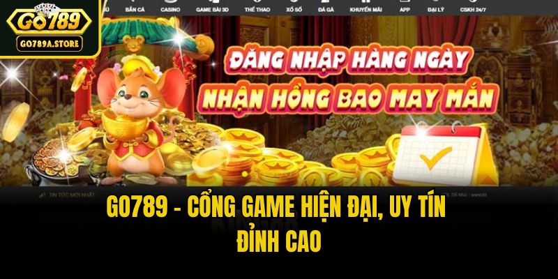 Go789 - Cổng game hiện đại, uy tín đỉnh cao