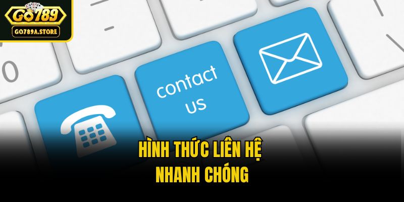 Hình thức liên hệ nhanh chóng