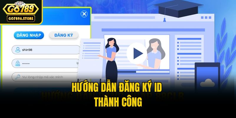 Hướng dẫn đăng ký ID thành công